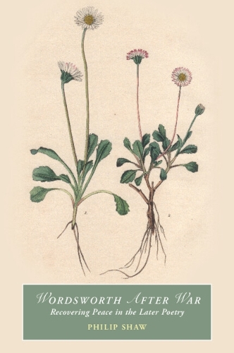 Бумажная книга «Wordsworth After War: Recovering Peace in the Later Poetry», автор Филип Шоу - фото №1