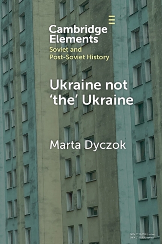 Бумажная книга «Ukraine not ‘the’ Ukraine», автор Марта Дычок - фото №1
