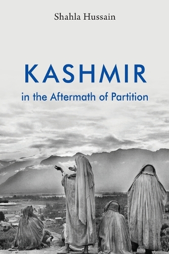 Паперова книга «Kashmir in the Aftermath of Partition», автор Шахла Хуссейн - фото №1