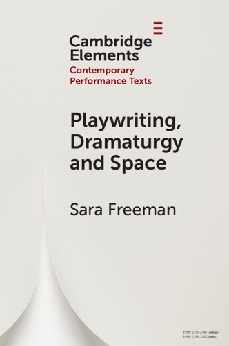 Паперова книга «Playwriting, Dramaturgy and Space», автор Сара Фріман - фото №1