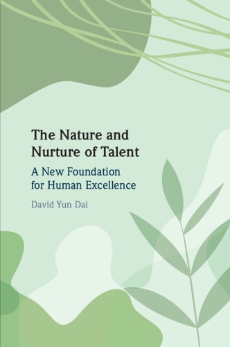 Бумажная книга «The Nature and Nurture of Talent: A New Foundation for Human Excellence», автор Дэвид Юнь Дай - фото №1
