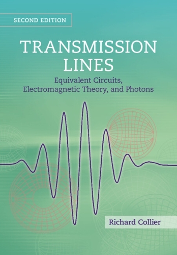 Paper book «Transmission Lines: Equivalent Circuits, Electromagnetic Theory, and Photons», author Richard Collier - фото №1