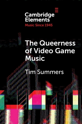 Бумажная книга «The Queerness of Video Game Music», автор Тим Саммерс - фото №1