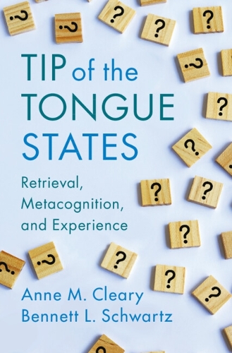 Бумажная книга «Tip of the Tongue States: Retrieval, Metacognition, and Experience», автор Энн М. Клири - фото №1