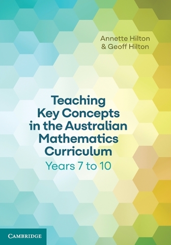 Бумажная книга «Teaching Key Concepts in the Australian Mathematics Curriculum Years 7 to 10», авторов Аннет Хилтон, Джефф Хилтон - фото №1