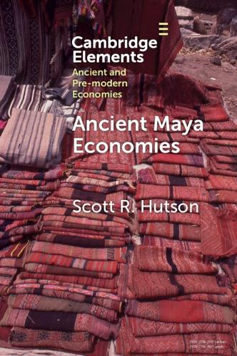 Бумажная книга «Ancient Maya Economies», автор Скотт Р. Хатсон - фото №1
