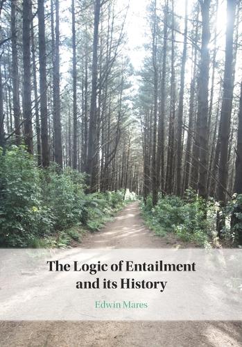 Бумажная книга «The Logic of Entailment and its History», автор Эдвин Марес - фото №1