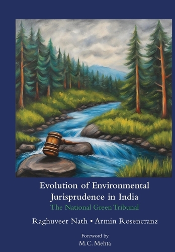 Бумажная книга «Evolution of Environmental Jurisprudence in India: The National Green Tribunal», автор Рагхувир Натх - фото №1
