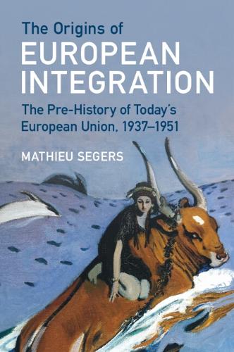 Бумажная книга «The Origins of European Integration: The Pre-History of Today's European Union, 1937–1951», автор Матье Сегерс - фото №1