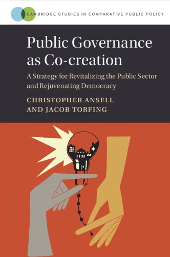 Бумажная книга «Public Governance as Co-creation: A Strategy for Revitalizing the Public Sector and Rejuvenating Democracy», автор Якоб Торфинг - фото №1