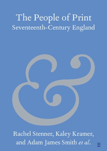 Бумажная книга «The People of Print: Seventeenth-Century England», авторов Адам Джеймс Смит, Алан Б. Фармер, Бенджамин Вудринг, Дженнифер Янг, Джо Сондерс, Майкл Дюррант - фото №1