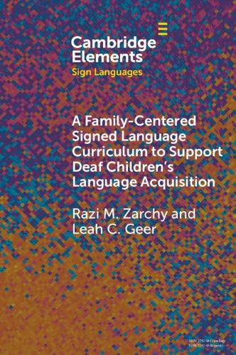 [object Object] «A Family-Centered Signed Language Curriculum to Support Deaf Children's Language Acquisition», авторів Лія К. Ґір, Разі М. Зарчі - фото №1