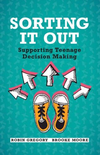 Бумажная книга «Sorting It Out: Supporting Teenage Decision Making», автор Робин Грегори - фото №1