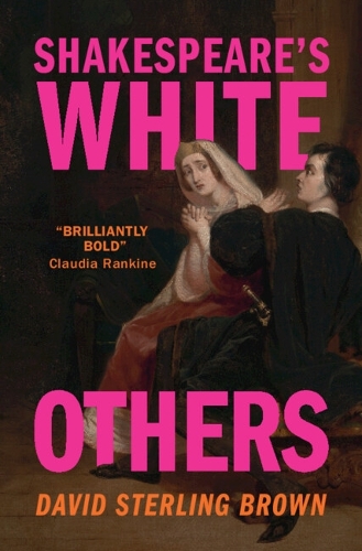 Бумажная книга «Shakespeare's White Others», автор Дэвид Стерлинг Браун - фото №1