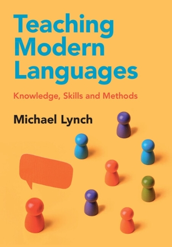 Паперова книга «Teaching Modern Languages: Knowledge, Skills and Methods», автор Майкл Лінч - фото №1