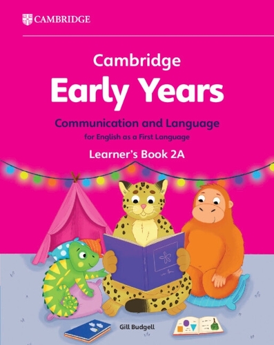 [object Object] «Cambridge Early Years Communication and Language for English as a First Language Learner's Book 2A: Early Years International», автор Гілл Буджелл - фото №1