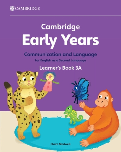 [object Object] «Cambridge Early Years Communication and Language for English as a Second Language Learner's Book 3A: Early Years International», автор Клер Медвелл - фото №1