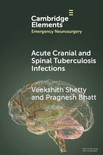 Паперова книга «Cranial and Spinal Tuberculosis Infections including Acute Presentations», авторів Прагнеш Бхатт, Вікшіт Шетті - фото №1