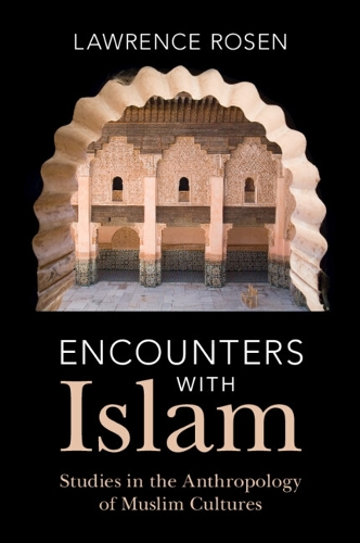 Паперова книга «Encounters with Islam: Studies in the Anthropology of Muslim Cultures», автор Лоуренс Розен - фото №1