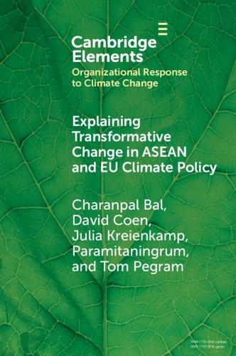 [object Object] «Explaining Transformative Change in ASEAN and EU Climate Policy: Multilevel Problems, Policies and Politics», авторов Чаранпал Бал, Дэвид Коэн, Юлия Крейенкамп, Парамитанингрум - фото №1