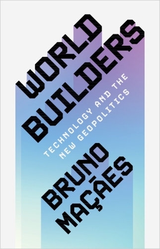 Паперова книга «World Builders: Technology and the New Geopolitics», автор Бруно Макаес - фото №1