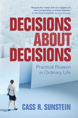 Бумажная книга «Decisions about Decisions: Practical Reason in Ordinary Life», автор Кас Р. Санстейн - фото №1