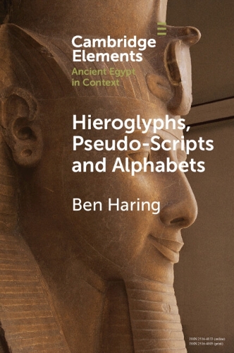 [object Object] «Hieroglyphs, Pseudo-Scripts and Alphabets: Their Use and Reception in Ancient Egypt and Neighbouring Regions», автор Бен Харінг - фото №1