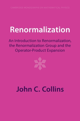 [object Object] «Renormalization: An Introduction to Renormalization, the Renormalization Group and the Operator-Product Expansion», автор Джон К. Коллінз - фото №1