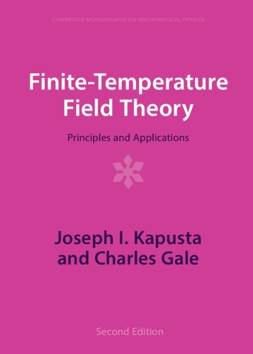 Бумажная книга «Finite-Temperature Field Theory: Principles and Applications», авторов Чарльз Гейл, Джозеф И. Капуста - фото №1
