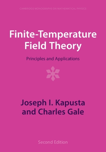Бумажная книга «Finite-Temperature Field Theory: Principles and Applications», авторов Чарльз Гейл, Джозеф И. Капуста - фото №1