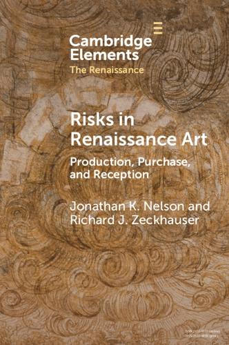 Паперова книга «Risks in Renaissance Art: Production, Purchase, and Reception», авторів Джонатан К. Нельсон, Річард Дж. Зекхаузер - фото №1
