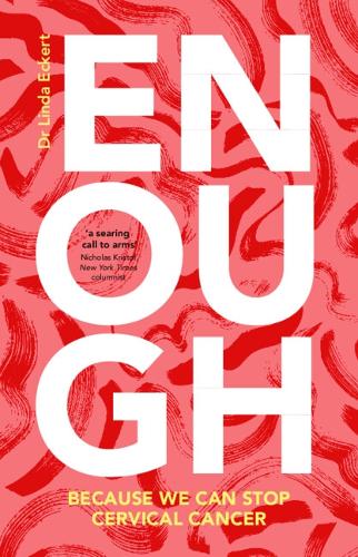 Паперова книга «Enough: Because We Can Stop Cervical Cancer», автор Лінда Екерт - фото №1