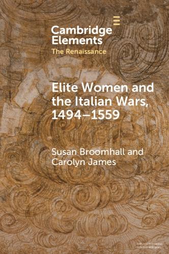 Бумажная книга «Elite Women and the Italian Wars, 1494–1559», автор Сьюзен Брумхолл - фото №1