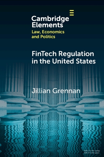 Бумажная книга «FinTech Regulation in the United States: Past, Present, and Future», автор Джилл Греннан - фото №1