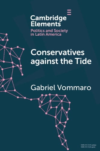 Паперова книга «Conservatives against the Tide: The Rise of the Argentine PRO in Comparative Perspective», автор Габріель Воммаро - фото №1