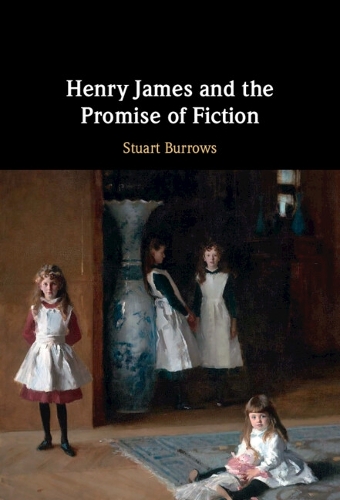 Паперова книга «Henry James and the Promise of Fiction», автор Стюарт Берроуз - фото №1