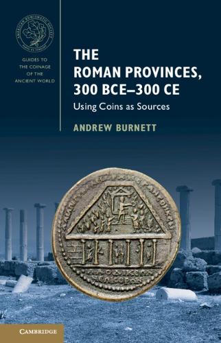 Паперова книга «The Roman Provinces, 300 BCE–300 CE: Using Coins as Sources», автор Ендрю Бернетт - фото №1