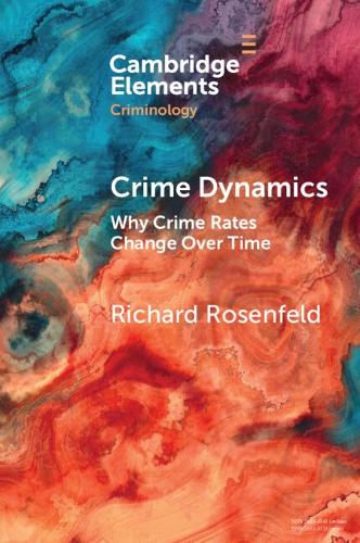 [object Object] «Crime Dynamics: Why Crime Rates Change Over Time», автор Річард Розенфельд - фото №1