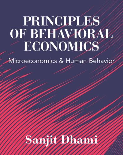 Бумажная книга «Principles of Behavioral Economics: Microeconomics and Human Behavior», автор Санджит Дами - фото №1