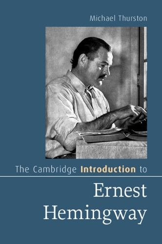 Бумажная книга «The Cambridge Introduction to Ernest Hemingway», автор Майкл Терстон - фото №1