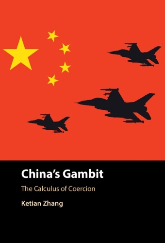 Бумажная книга «China's Gambit: The Calculus of Coercion», автор Кетиан Чжан - фото №1