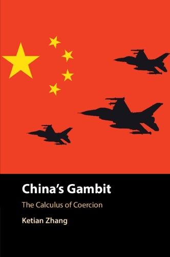 Бумажная книга «China's Gambit: The Calculus of Coercion», автор Кетиан Чжан - фото №1