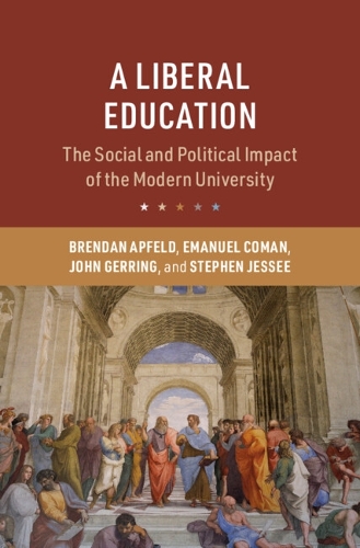Бумажная книга «A Liberal Education: The Social and Political Impact of the Modern University», авторов Брендан Апфельд, Эмануэль Коман, Стивен Джесси - фото №1