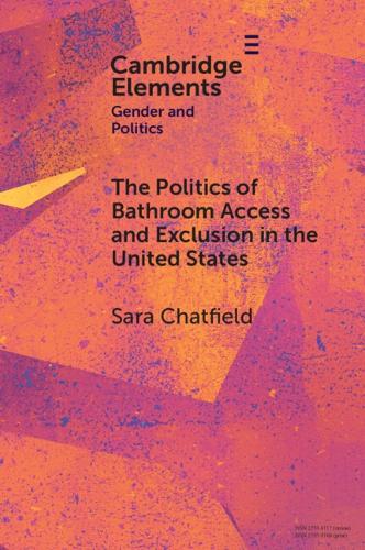 Бумажная книга «The Politics of Bathroom Access and Exclusion in the United States», автор Сара Чатфилд - фото №1