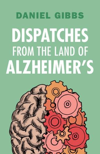 Паперова книга «Dispatches from the Land of Alzheimer's», автор Деніел Гіббс - фото №1