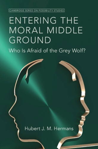 Бумажная книга «Entering the Moral Middle Ground: Who Is Afraid of the Grey Wolf?», автор Хуберт Дж. М. Херманс - фото №1