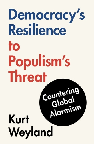 Бумажная книга «Democracy's Resilience to Populism's Threat: Countering Global Alarmism», автор Курт Вейланд - фото №1