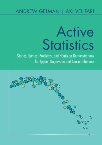 [object Object] «Active Statistics: Stories, Games, Problems, and Hands-on Demonstrations for Applied Regression and Causal Inference», авторів Акі Вехтарі, Ендрю Гелман - фото №1