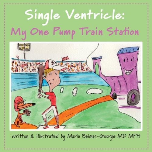 Бумажная книга «Single Ventricle: My One Pump Train Station», автор Мария Баймас-Джордж - фото №1