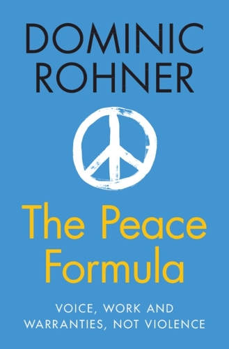 Бумажная книга «The Peace Formula: Voice, Work and Warranties, Not Violence», автор Доминик Ронер - фото №1